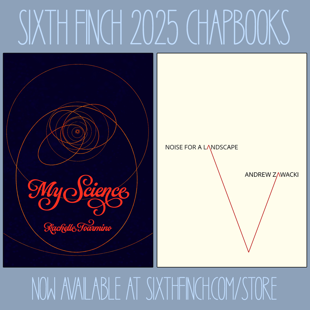 SixthFinch's tweet image. Two of our new chapbooks, "My Science" by @rchlltrmn and "Noise for A Landscape" by Andrew Zawacki, are now available for pre-order. "The Emperor of the Cut Sleeve" by @BarotRick will be ready later this year.
sixthfinch.com/store
So grateful to be publishing all three!