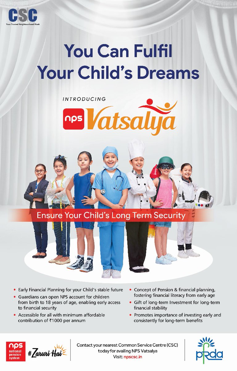 You Can Fulfil Your Child's Dreams...

Introducing NPS Vatsalya - Ensure Your Child's Long-Term Security!!

Visit your nearest Common Service Centre (CSC) today to avail NPS Vatsalya.

For any query, write us on pension@csc.gov.in

#CSC #DigitalIndia #NPSVatsalya