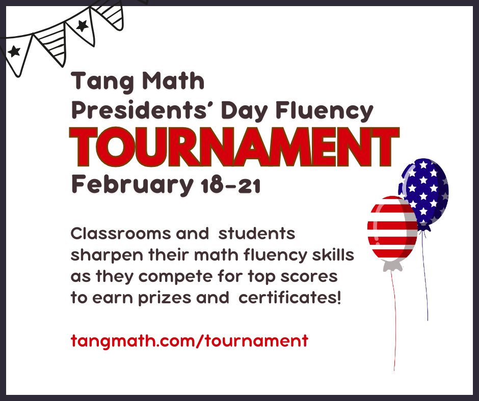 Our Presidents' Day Math Fluency Tournament starts soon. Don't miss out! tangmath.com/tournament
