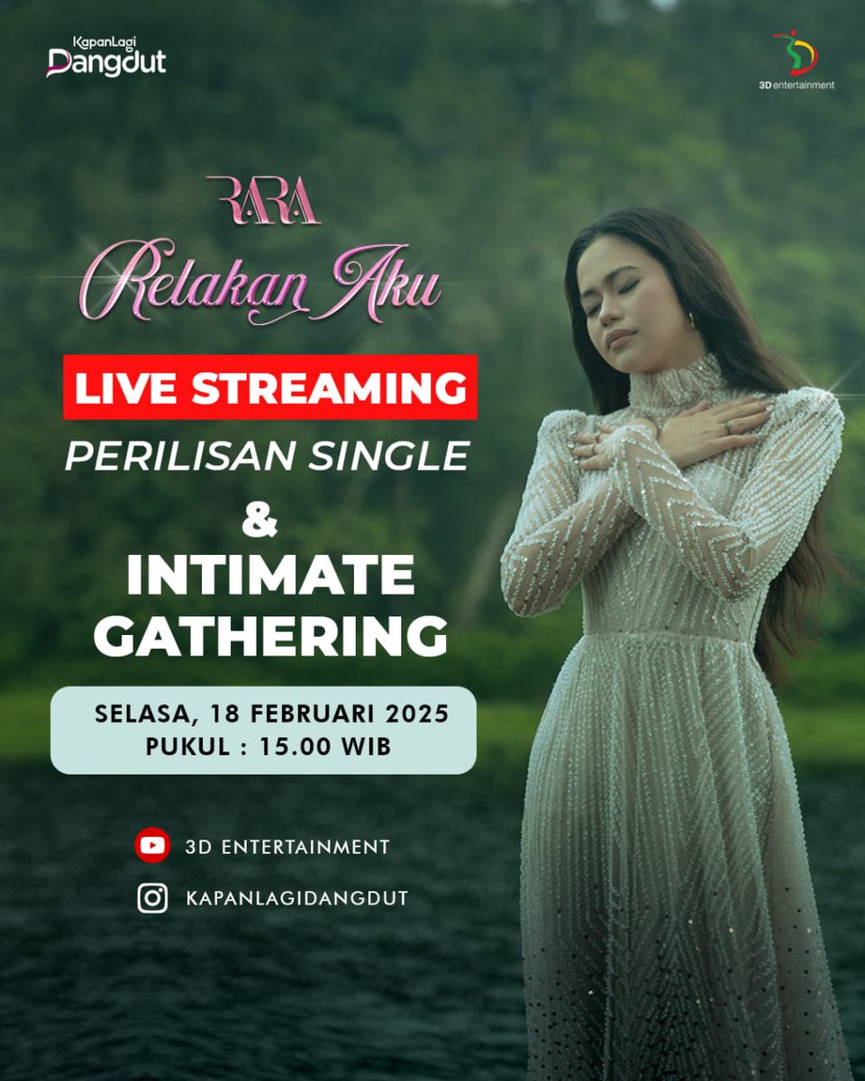 Sebelum nonton Music Video nya Lady Rara " Relakan Aku " kita ikutin Live Streaming perilisan single &amp; Intimate Gathering terlebih dahulu di YouTube nya <a href="/3dent_id/">3D Entertainment</a> &amp; Instagram nya @kapanlagidangdut ❤️✨