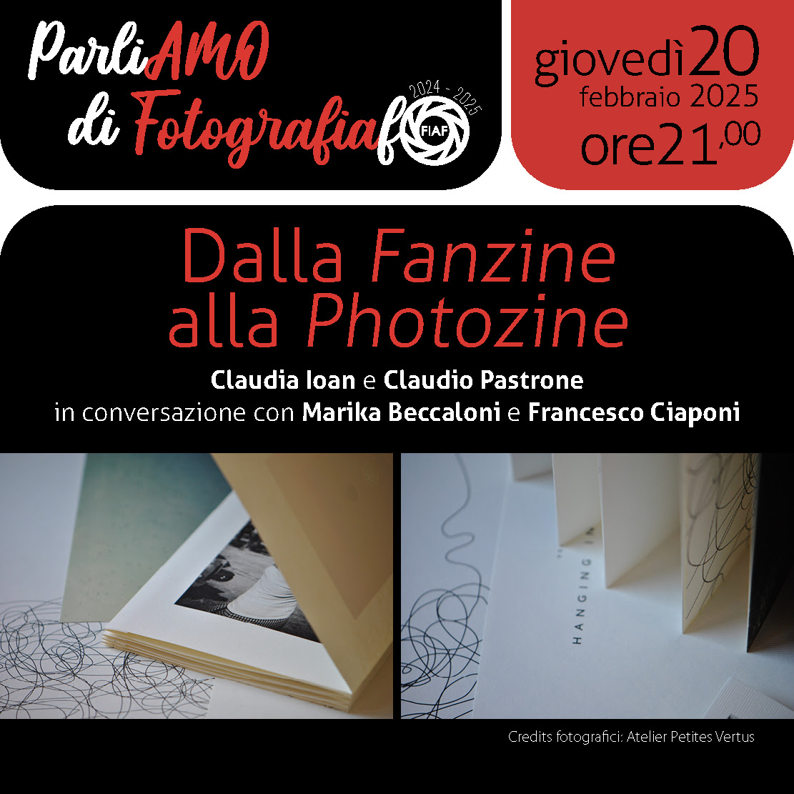 +++ Giovedì 20 febbraio, alle 21.00, nuovo appuntamento di Parliamo di #FotograFIAF . “Dalla fanzine alla photozine" il titolo dell'incontro, con Marika Beccaloni, storica dell’arte e book designer, e Francesco Ciaponi, storico della stampa e dell’editoria e scrittore.