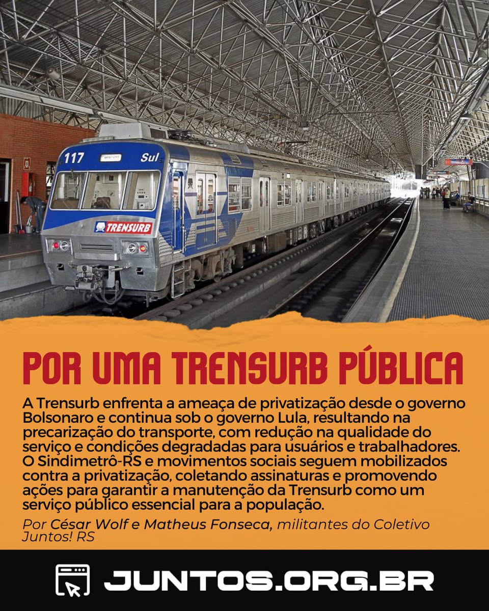 coletivojuntos's tweet image. 🚆 POR UMA TRENSURB PÚBLICA 

A Trensurb enfrenta a ameaça de privatização desde o governo Bolsonaro e continua sob o governo Lula, resultando na precarização do transporte, com redução na qualidade do serviço e condições degradadas para usuários e trabalhadores.