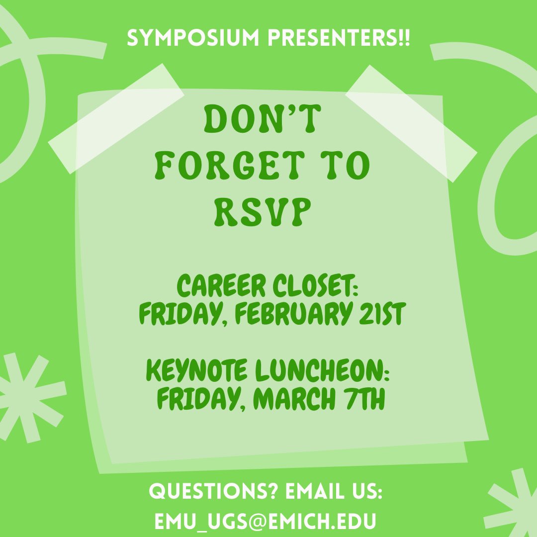 UGS45 Presenters!!! Make sure you have checked your email and reviewed the documents we sent along with your acceptance. There are two important RSVP links for you to fill out! Please fill out the RSVP forms by the dates below! Questions? Email us at emu_ugs@emich.edu! 💚