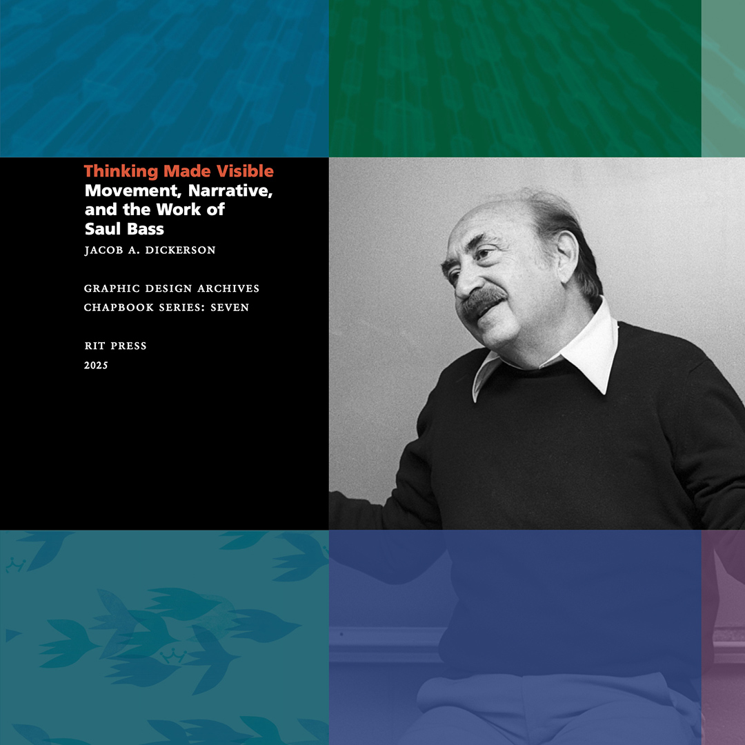 "Thinking Made Visible: Movement, Narrative, and the Work of Saul Bass" by Jacob Dickerson

From logos, to film posters, to the architectural design: Discover Saul Bass's work and influence in this new book from our Graphic Design Archives Chapbook Series: press.rit.edu/9781956313123/…