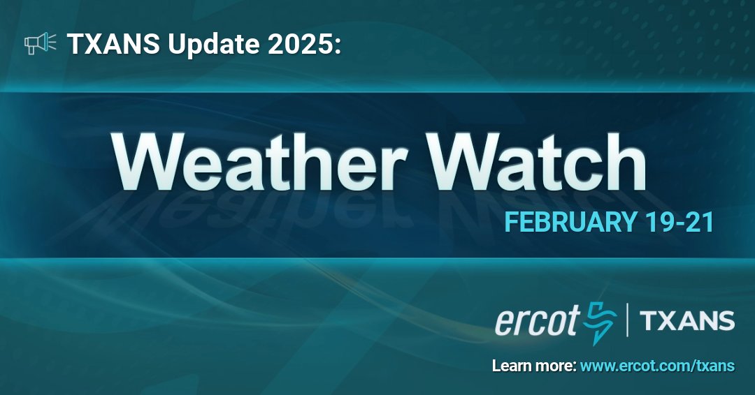 ERCOT has issued a Weather Watch from February 19-21 due to forecasted extreme cold weather across the ERCOT region, higher electrical demand, and the potential for lower reserves. Grid conditions are expected to be normal during a Weather Watch and can be monitored on