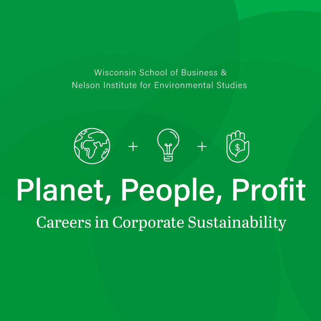 🌍🌱 The demand for #greentalent is rising, but supply is low. Join us and the <a href="/NelsonInstitute/">UW-Madison Nelson Institute</a> for Planet, People, Profit: Careers in Corporate Sustainability to explore how #sustainability + business can thrive!

All are welcome to this virtual event! 🔗 bit.ly/431vltk