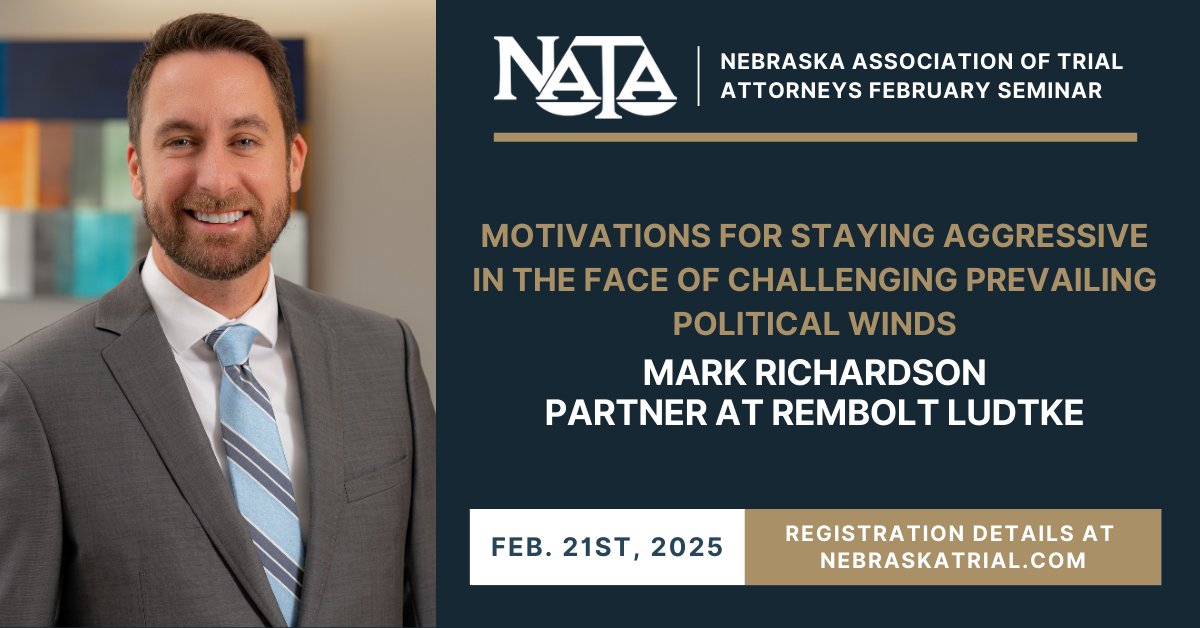 NETrialAttys's tweet image. Our CLE Seminar is quickly approaching this Friday! Mark Richardson is the current president of the Nebraska Trial Attorney Association and a partner at @RemboltLaw. Mark will offer remarks on staying aggressive in the face of prevailing political winds.