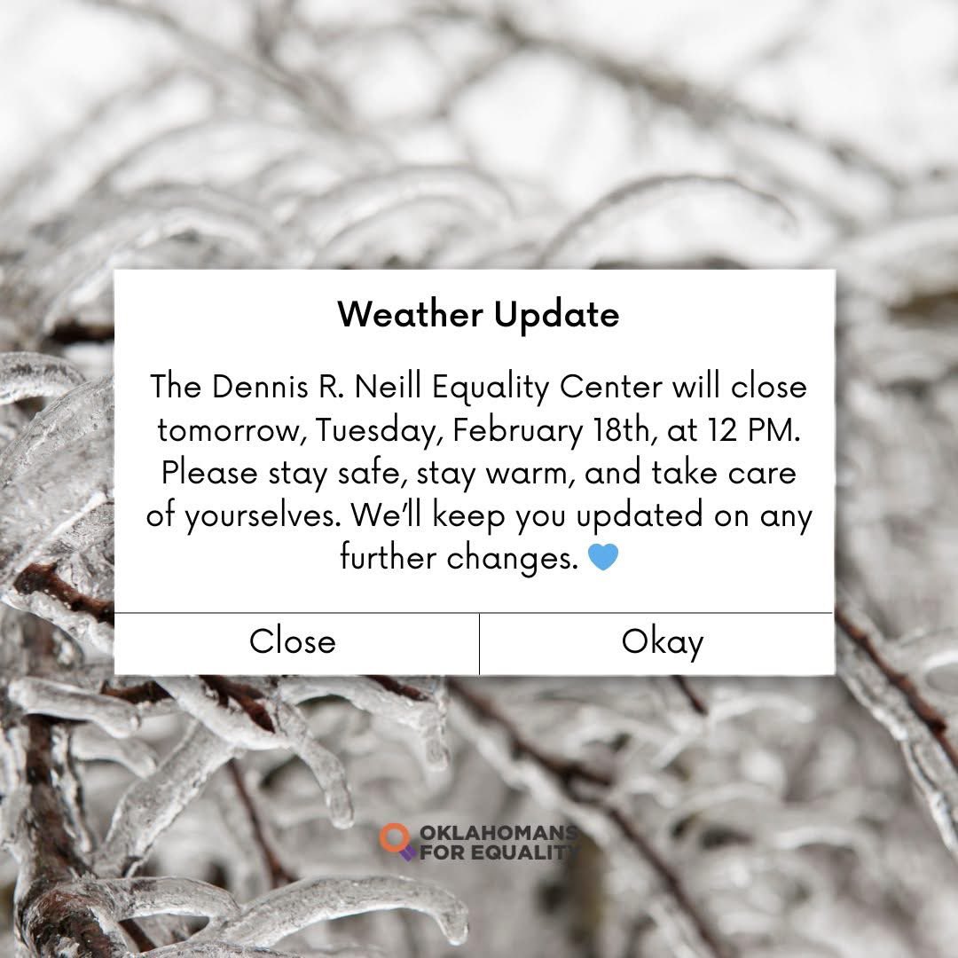 🧊 The Dennis R. Neill Equality Center will close tomorrow, Tuesday, February 18th, at 12 PM.

Please stay safe, stay warm, and take care of yourselves. We’ll keep you updated on any further changes. 💙