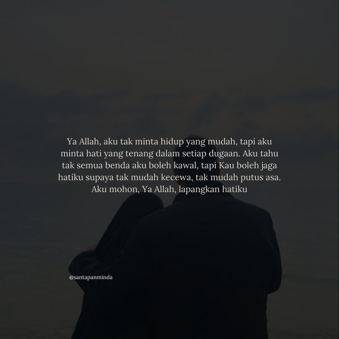 SantapanMinda's tweet photo. aku tau hidup dekat dunia ni bukan tempat bersenang sebab ujian itu menguatkan dan yang paling aku nak Engkau redha dengan hidupku Ya Allah dan tempatkan aku dalam syurgaMu https://t.co/YDh2t6zHYa