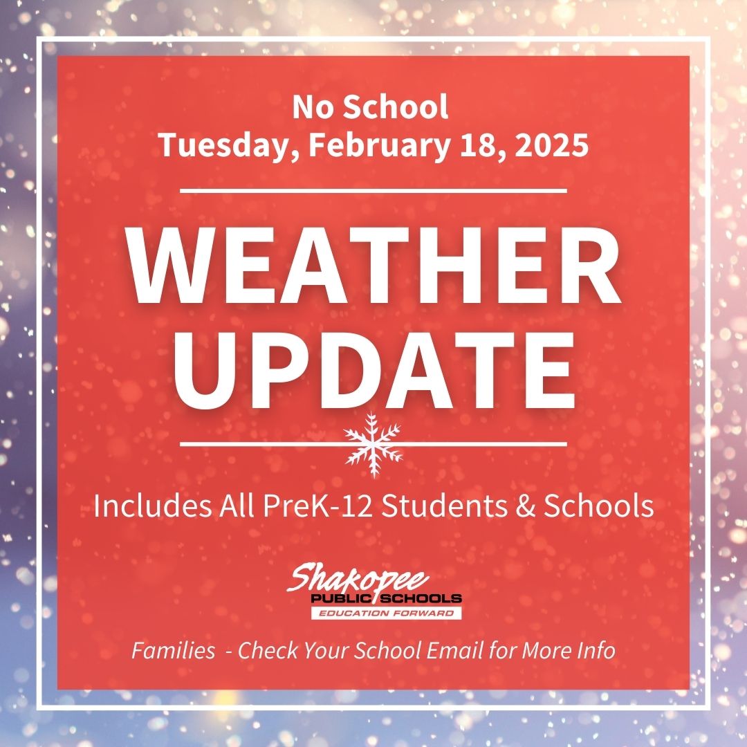 Due to the Extreme Cold Warning issued by the National Weather Service, there will be no school for all E-12 #shakopeeschools students Tuesday, February 18, 2025. Please check your school email for more info.