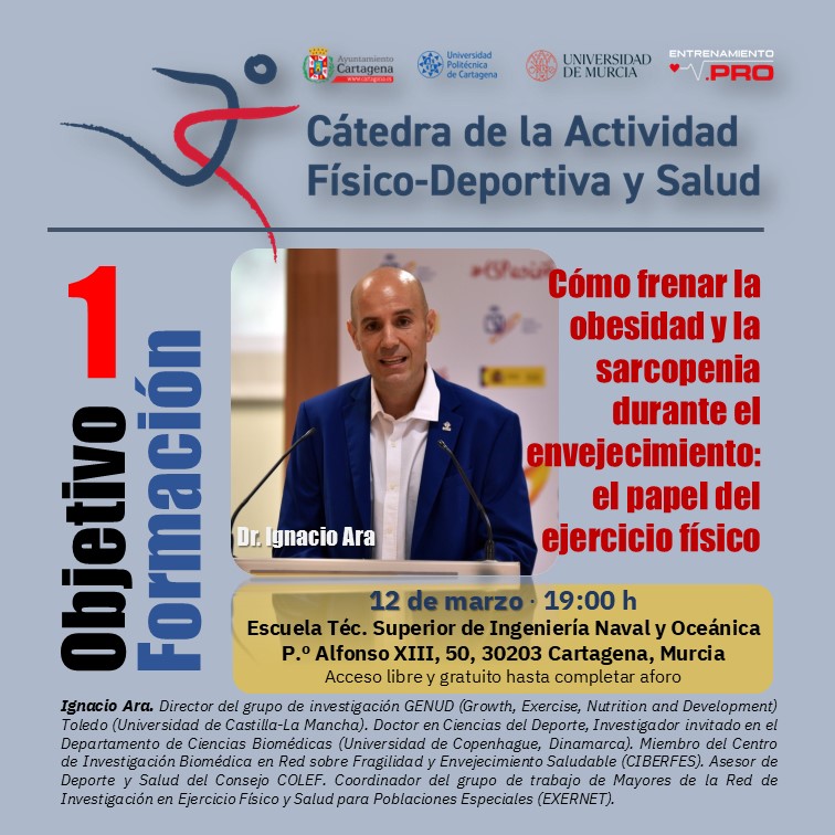 📢 ¡Atención! 📢 

Nueva acción formativa de la Catedra de la Actividad Fisica y Salud Cartagena y el OMAFS

💪 ¿Cómo frenar la obesidad y la sarcopenia en el envejecimiento? No te pierdas esta interesante charla con el Dr. Ignacio Ara, experto en ejercicio físico y salud.

📅 12