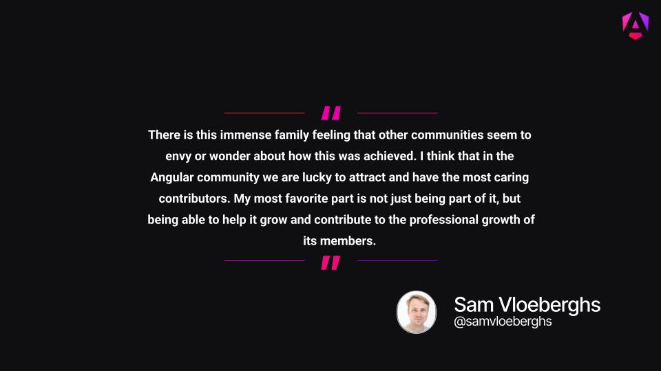 Angular (@angular) on Twitter photo Being a part of the community gives you great possibilities both to take and contribute, just like one of the Angular GDEs <a href="/samvloeberghs/">Sam Vloeberghs</a> says.
#AngularGDE Being a part of the community gives you great possibilities both to take and contribute, just like one of the Angular GDEs <a href="/samvloeberghs/">Sam Vloeberghs</a> says.
#AngularGDE