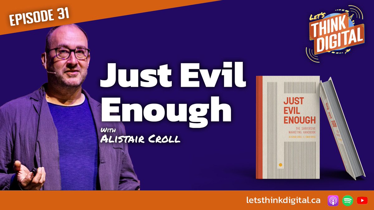 In our latest episode of the Let's Think Digital podcast Ryan talks with Alistair Croll about his new book "Just Evil Enough" and how lessons from the world of subversive marketing can be applied to changing big systems like government. It's a conversation you won't want to miss!