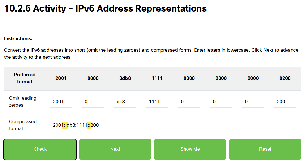 #Cisco - #Networking basics - IPv6 addresses:

The double colon (::) can only be used once within an address.

Also Cisco (suggesting *this* as the correct answer):