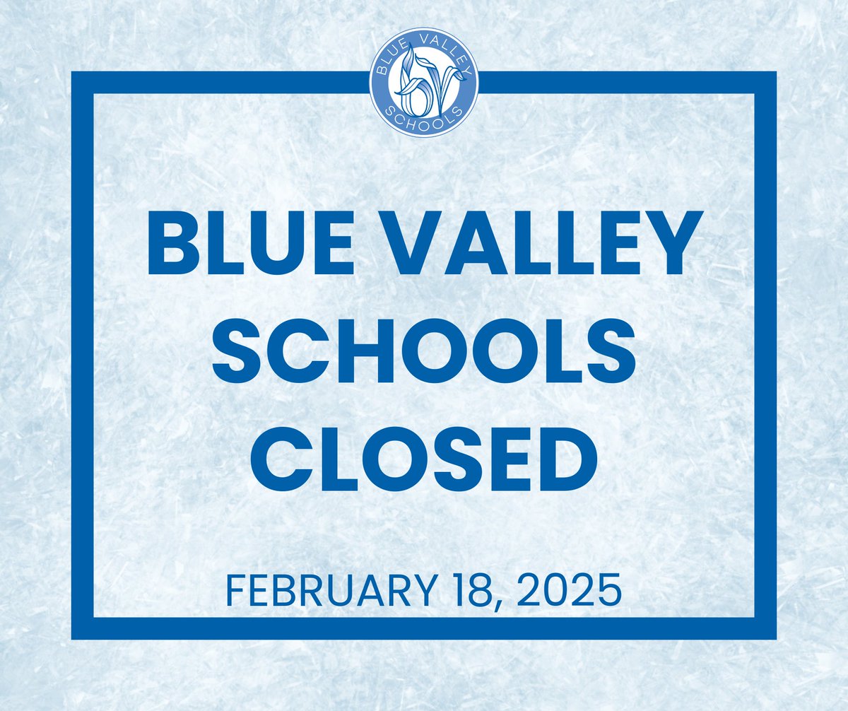🚨 Due to the forecasted weather conditions, all schools in Blue Valley will be closed on Tuesday, February 18, 2025 to prioritize the safety of our students and staff.

🔗 Please know there are many factors considered when making these decisions and the safety of our students,