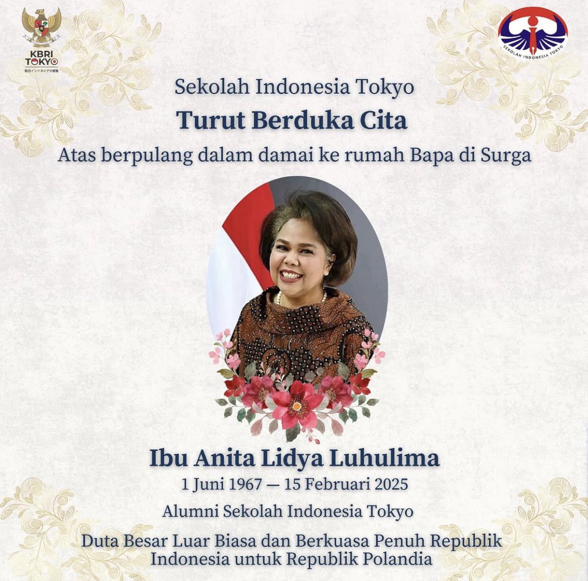 silntokyo's tweet photo. Sekolah Indonesia Tokyo turut berduka cita atas berpulang dalam damai ke rumah Bapa di Surga Duta Besar Luar Biasa dan Berkuasa Penuh Republik Indonesia untuk Republik Polandia,
Ibu Anita Lidya Luhulima. https://t.co/HmasQECCcc