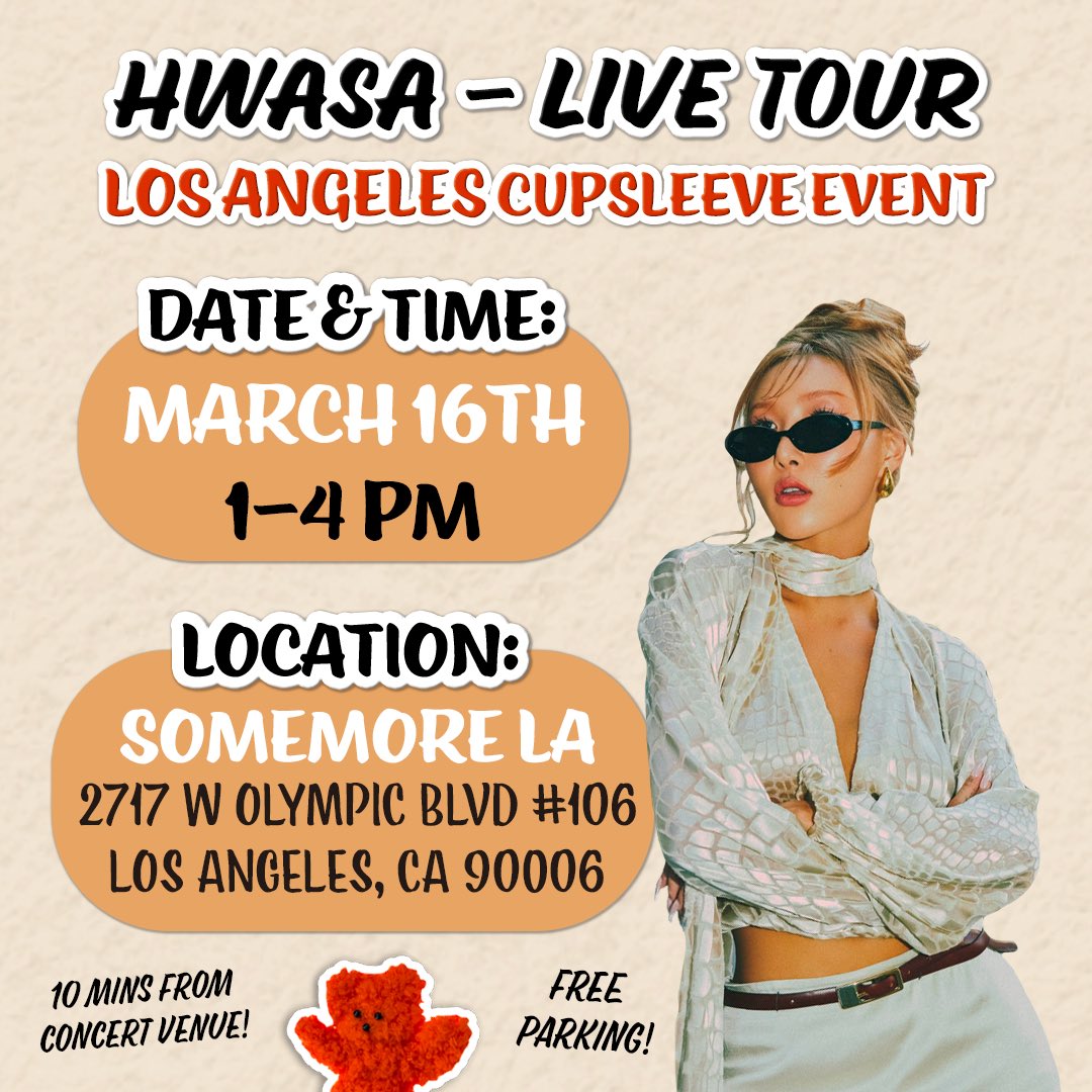 🧡 HWASA LIVE TOUR - LOS ANGELES CUPSLEEVE EVENT 🧡 

🗓️ Sunday, March 16, 2025 ⏰ 1-4PM
📍 Somemore LA - 2717 W Olympic Blvd #106, Los Angeles, CA 90006

Save the date~ 
More details soon! 😎

#화사 #HWASA
#HWASA_Twits_NA
#Twits #멍청이