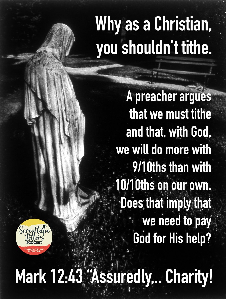 screwtapepodcst's tweet image. Why as a Christian, you shouldn’t tithe.

A preacher argues that we must tithe and that, with God, we will do more with 9/10ths than with 10/10ths on our own. Does that imply that we need to pay God for His help?

Mark 12:43 “Assuredly,… Charity!

#tithe #Charity #knowyourbible…