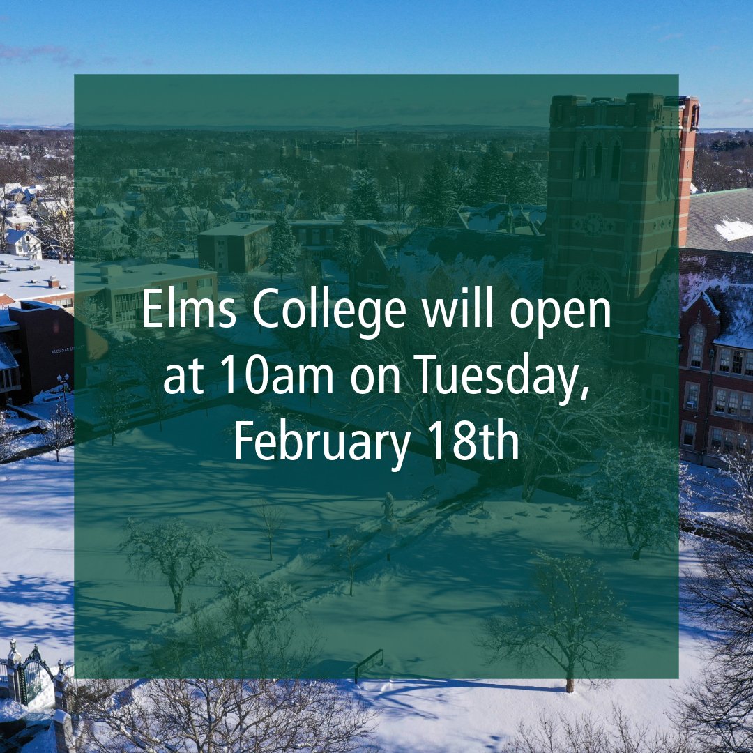 Elms College will open at 10:00 am on Tuesday, February 18th due to inclement weather.