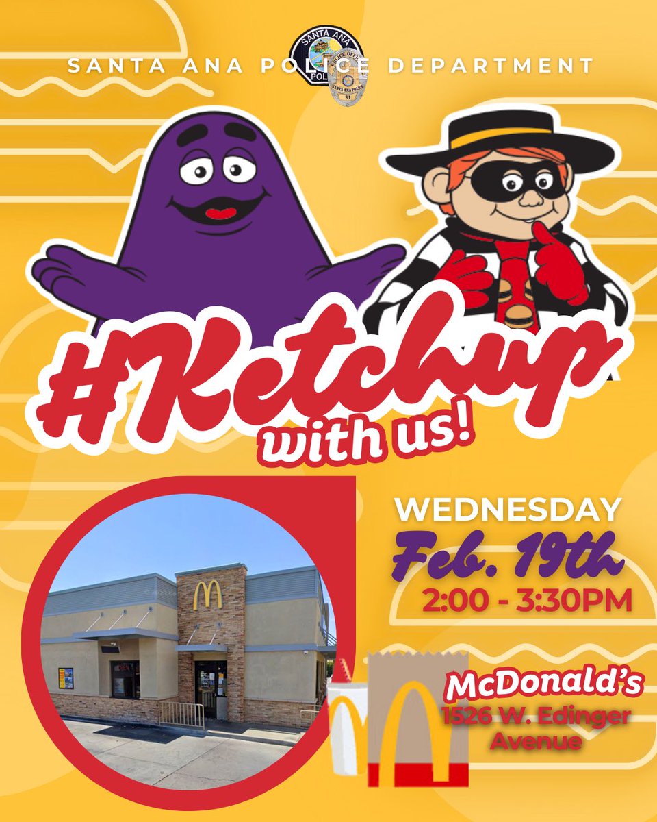 SantaAnaPD's tweet image. Come “Ketchup With Us” at McDonald’s 🍔🍟! We’re teaming up with our community partners for a fun and engaging pop-up event, and we’d love to see you there!

📍 McDonald’s – 1526 W. Edinger Avenue
📅 Wednesday, February 19
⏰ 2:00 - 3:30 PM

Don’t miss this chance to connect with