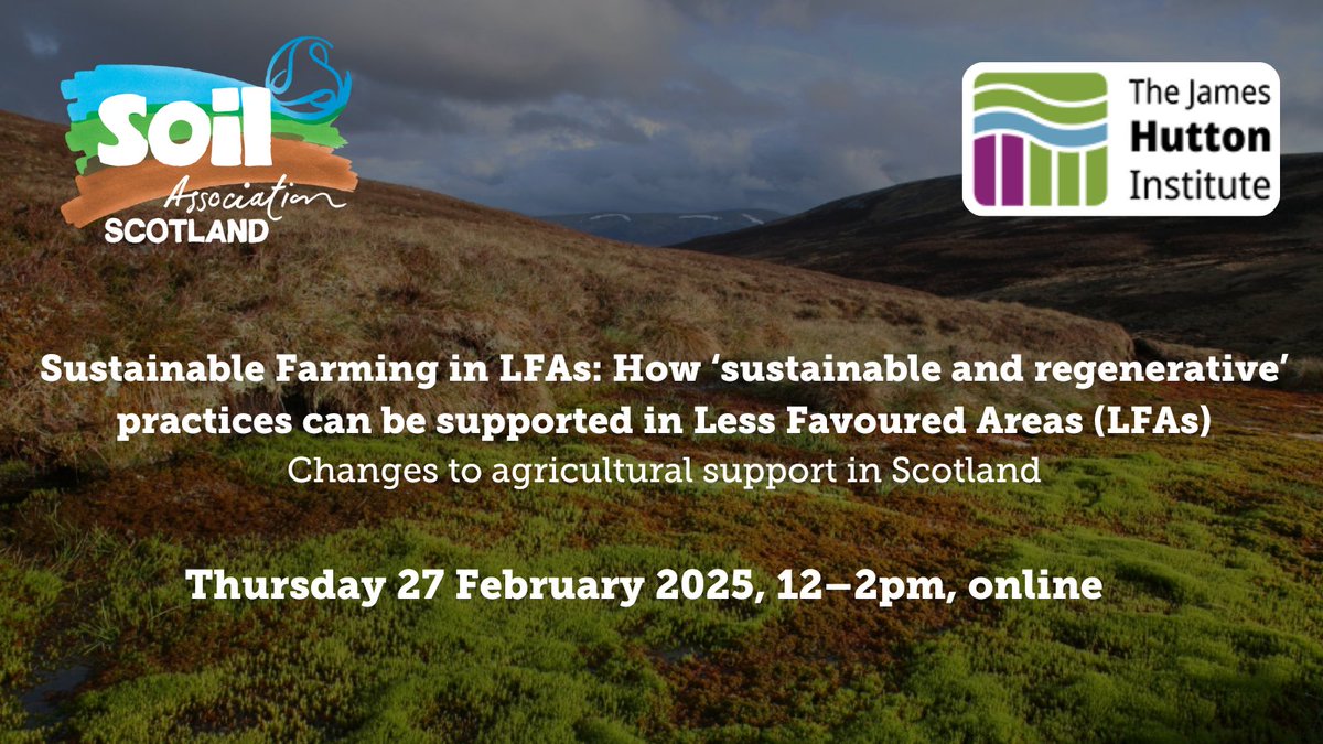 Soil Association Scotland (@soilassocscot) on Twitter photo Are you farming or crofting on LFA land?
🌳Join us with <a href="/JamesHuttonInst/">James Hutton Institute</a> on 27 Feb to explore what is needed to better support ‘sustainable & regenerative’ farming practices in LFAs, with a particular focus on #PeatlandRestoration & #Treeplanting 👇
📢eventbrite.co.uk/e/sustainable-… Are you farming or crofting on LFA land?
🌳Join us with <a href="/JamesHuttonInst/">James Hutton Institute</a> on 27 Feb to explore what is needed to better support ‘sustainable & regenerative’ farming practices in LFAs, with a particular focus on #PeatlandRestoration & #Treeplanting 👇
📢eventbrite.co.uk/e/sustainable-…