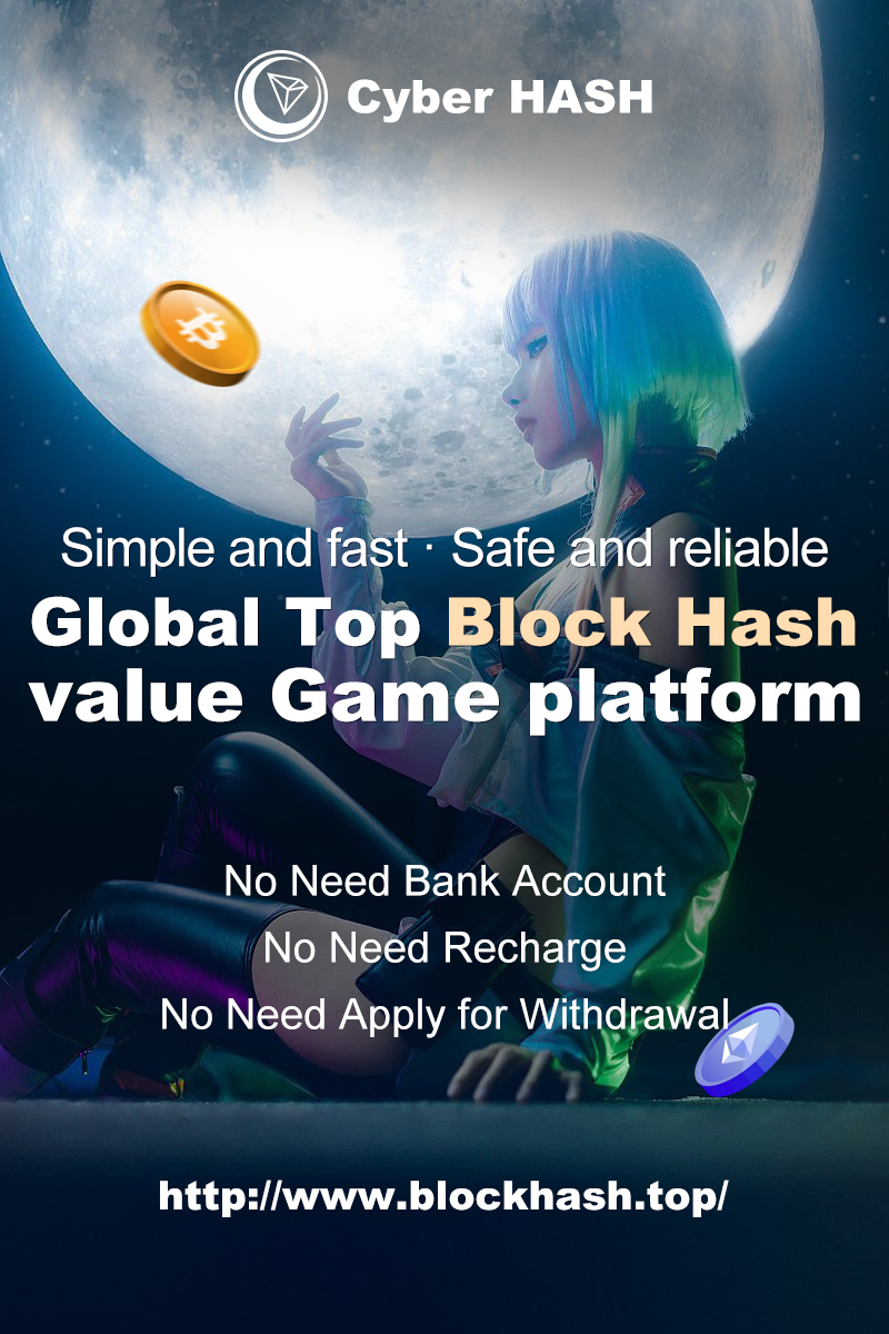 01sg112728's tweet photo. 🚀Cyber HASH🚀

🔥Global Top Block Hash Value Game Platform

🎰Lucky Hash
🎰Lucky Number
🎰Lucky Baccarat

🎉 No Need Recharge
🎁 Reward automatically

👉https://t.co/Gi3gHu3Ctp

#Bitcoin #ETH #USDT #TRX #BTC #NFT #Web3 #lotto #casino #airdrop #swap #hash https://t.co/Xu7K8Ps6Nt