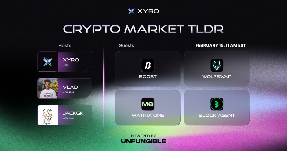 XYRO 🔮 (@xyro_io) on Twitter photo Crypto Market TLDR! ⚡️
Join us tomorrow to break down the latest market sentiment!
🔔 Set reminders for February 19, 11 AM EST
🫡 Co-Hosts: <a href="/JackGK_BTC/">JackGK</a> & <a href="/vvsadkov/">Vlad Sadkov</a>
🫂 Guests: <a href="/boostdotgg/">Boost</a>, <a href="/wolfswapdotapp/">Wolfswap | Swap & Earn</a>, <a href="/MatrixOneAI/">Matrix One ██████▒▒▒▒ 60% FAIR</a>, <a href="/bonus_block/">Block Agent</a> Crypto Market TLDR! ⚡️
Join us tomorrow to break down the latest market sentiment!
🔔 Set reminders for February 19, 11 AM EST
🫡 Co-Hosts: <a href="/JackGK_BTC/">JackGK</a> & <a href="/vvsadkov/">Vlad Sadkov</a>
🫂 Guests: <a href="/boostdotgg/">Boost</a>, <a href="/wolfswapdotapp/">Wolfswap | Swap & Earn</a>, <a href="/MatrixOneAI/">Matrix One ██████▒▒▒▒ 60% FAIR</a>, <a href="/bonus_block/">Block Agent</a>