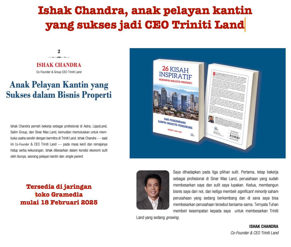 Ishak Chandra, anak pelayan kantin yang sukses dalam bisnis properti, kini CEO Triniti Land. Simak kisahnya di buku "26 Kisah Inspiratif Pemimpin Industri Properti" (Robert Adhi Ksp, <a href="/KspKreatif/">Pustaka KSP Kreatif</a>, 2025). Tersedia di Gramedia.