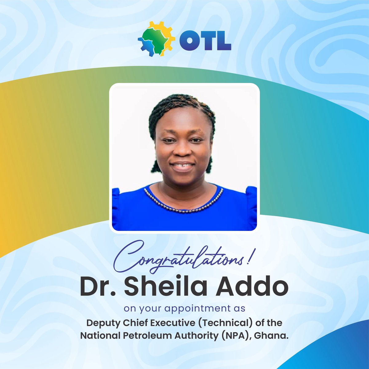 Congratulations to Dr. Sheila Addo, member of the advisory board of OTL Africa Downstream Energy Week, on her recent appointment as Deputy Chief Executive (Technical) of the National Petroleum Authority (NPA), Ghana.

#OTLAfrica #OTLAfrica2025 #EnergyLeadership #AfricaDownstream