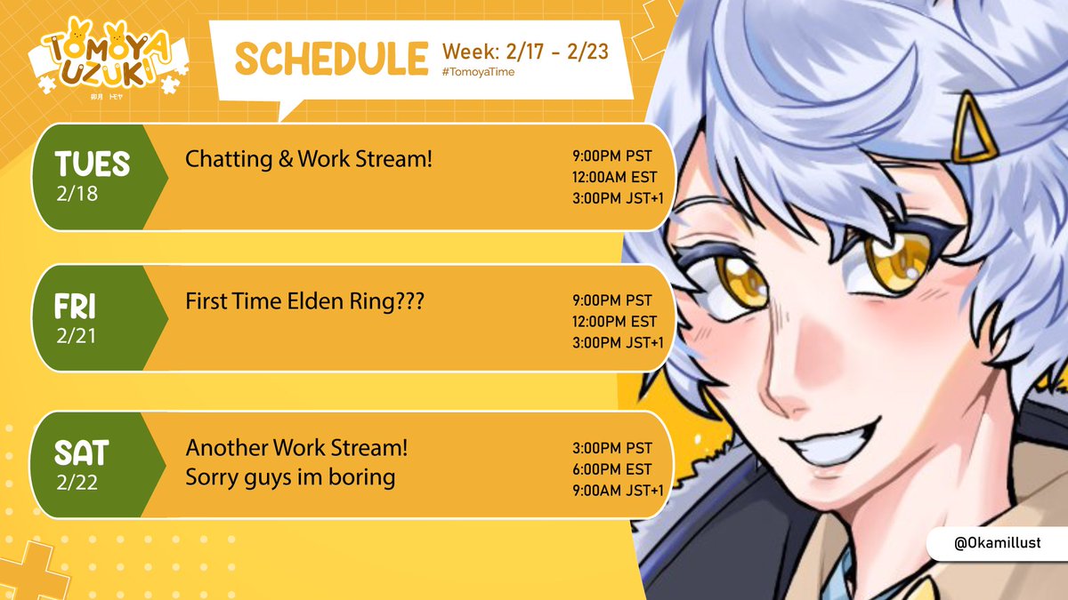uzukitomoya's tweet photo. ๐ป Schedule for Feb. 17 thru Feb. 23!
The past two weeks have been a nice stream break - but it's time to get back to da grind!! :0
First time Elden Ring this week??
Live โ #TomoyaTime
Art โ #Tomoya_rt
Music โ #TomoTrack
Meme โ #TomoFoolery
Art: @/Okamillust https://t.co/lZqU7u9KvQ