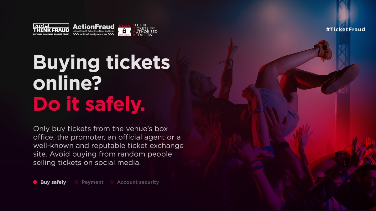 🎫Only buy tickets from the venue’s box office, official promoter or agent, or a well-known and reputable ticket site.
🤔Think you know how to spot a scam? Fraud is getting more sophisticated.

🔗Find out how you can help protect yourself. stopthinkfraud.campaign.gov.uk
