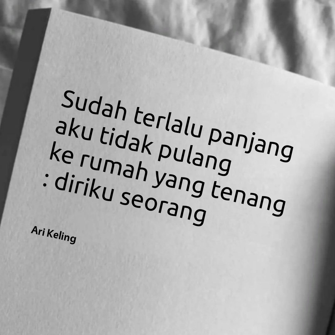 AriKeling's tweet photo. Sudah terlalu panjang
aku tidak pulang
ke rumah yang tenang
: diriku seorang
#AriKeling https://t.co/lSfTCLyCQC
