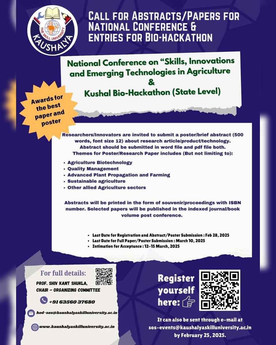 Call for Abstracts/Papers &amp; Bio-Hackathon Entries! Submit your research for the National Conference on "Skills, Innovations &amp; Emerging Technologies in Agriculture" and Kushal Bio-Hackathon (State Level). Register via QR or email by Feb 25, 2025. #Research #Innovation
