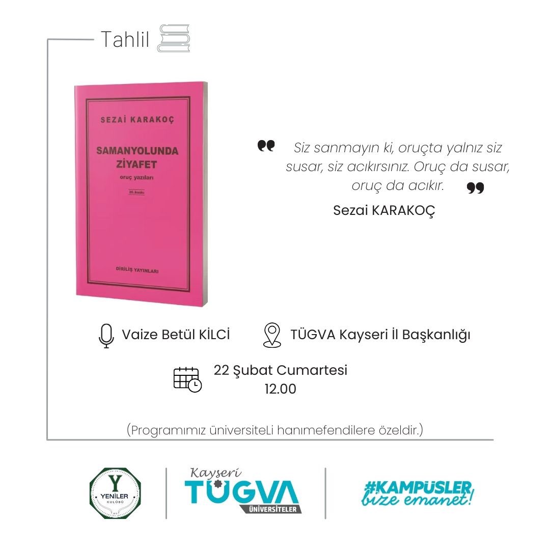 “Siz sanmayın ki, oruçta yalnız siz susar, siz acıkırsınız. Oruç da susar, oruç da acıkır.”

Üstad Sezai KARAKOÇ’un “Samanyolunda Ziyafet” kitabını tahlil edeceğimiz programa tüm arkadaşlarımızı bekliyoruz.💗

#TÜGVAÜniversite
#KampüslerBizeEmanet
