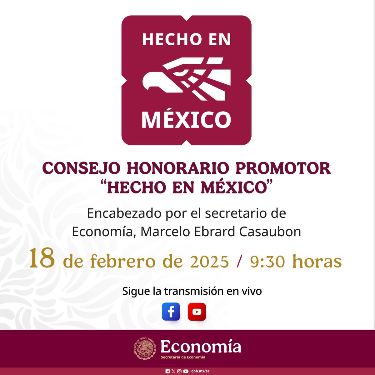 SE_mx's tweet photo. 📢 ¡No te lo pierdas! 🇲🇽📺 #HechoEnMéxico 🦅

Hoy a las 9:30 a.m., acompáñanos en la transmisión en vivo de la presentación del Consejo Honorario Promotor “Hecho en México”, encabezado por el secretario de Economía, @m_ebrard.

🌟 Descubre cómo impulsamos el talento y la producción nacional para fortalecer nuestra economía. 

🔴 Sintoniza la transmisión en vivo por YouTube 👉🏽 https://t.co/lTs2vCfMfh