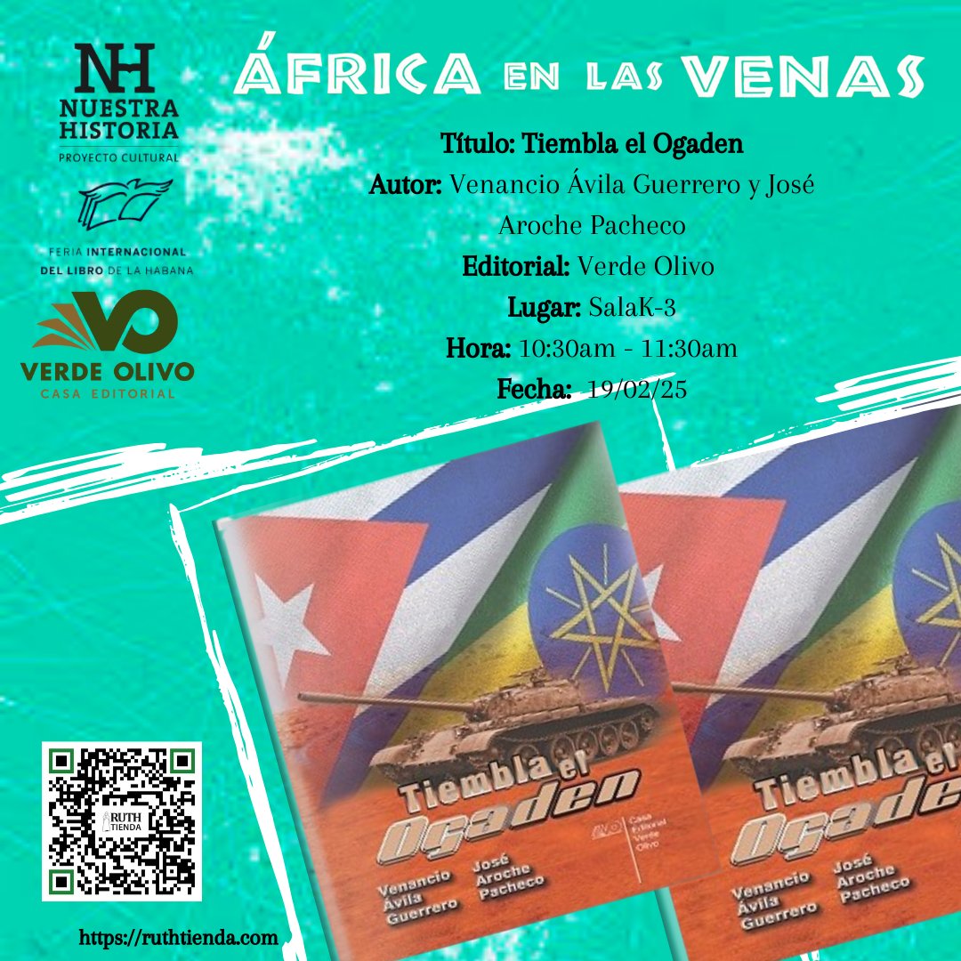 Editorial_VO's tweet photo. #FILCUBA🇨🇺La Casa Editorial Verde Olivo te invita a la presentación del libro «Tiembla el Ogaden», la nueva obra de Venancio Ávila Guerrero y José Aroche Pacheco. La cita es el 19/2/2025 a las 10:30 AM en la Sala K-3 del Complejo Histórico Militar Morro Cabaña https://t.co/IXYW86h5Zv