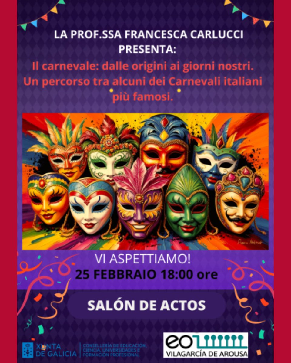 La Prof.ssa Frnacesca Carlucci presenta:
Il Carnevale: dalle origini ai giorni nostri. Un percorso tra alcuni dei Carnevali italiani più famosi. Vi aspettiamo! 25 Febbraio 18.00 ore.
Salón de actos. EOI Vilagarcia.