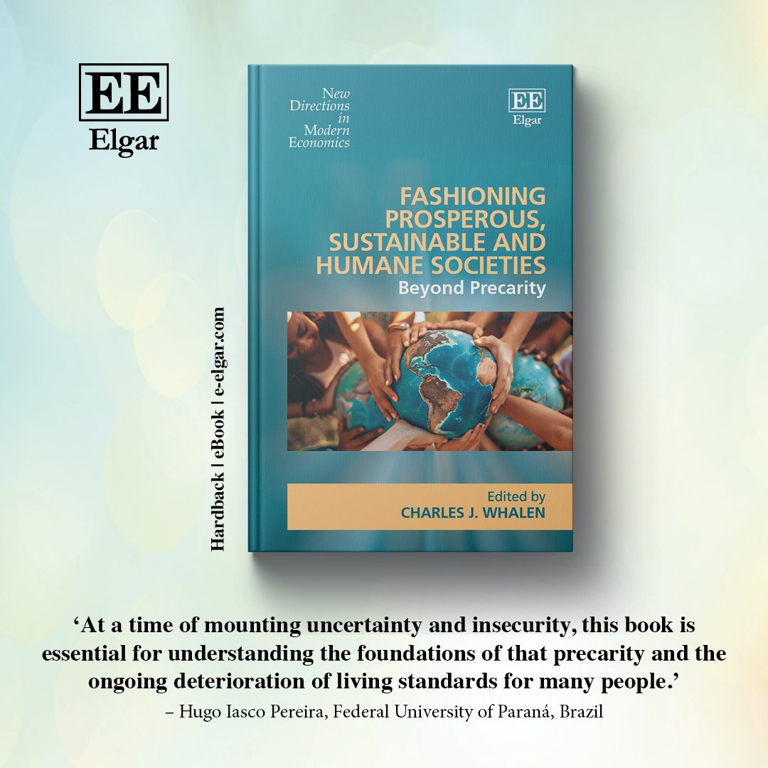 Elgar_Economics's tweet image. OUT NOW: Fashioning Prosperous, Sustainable and Humane Societies, edited by Charles J. Whalen 

Free content available at: doi.org/10.4337/978103…

🔗 More info: e-elgar.com/shop/isbn/9781…

#PoliticalEconomy #InstitutionalEconomics #PublicPolicy