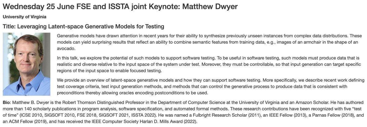 Trilled to introduce our Joint FSE'25 and ISSTA'25 Keynote by Professor Matthew Dwyer discussing "Leveraging Latent-space Generative Models for Testing". Don't miss it.