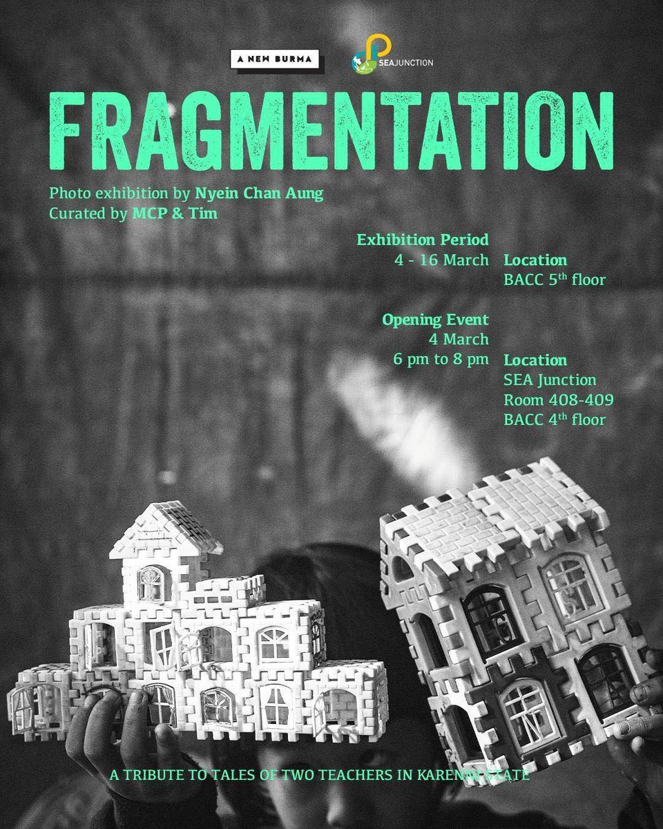 SEAJunction's tweet image. #Upcomingexhibition
"Fragmentation"  
📆 4-16 March, 2025 
📌Curved Wall, 5th Floor, BACC 
 'Fragmentation' #honors the unwavering spirit of primary school #teachers in #Karenni State who, despite the hardships of unrest and displacement, persist in their mission to teach .