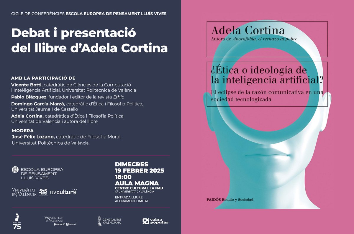 📢 Invitación al debate y presentación del último libro de Adela Cortina: "¿Ética o ideología de la inteligencia artificial?", el miércoles día 19 de febrero de 2025.

🏛 18:00 h en el Aula Magna del Centre Cultural la Nau, C/Universitat, 2, Valencia. 

¡Entrada libre!