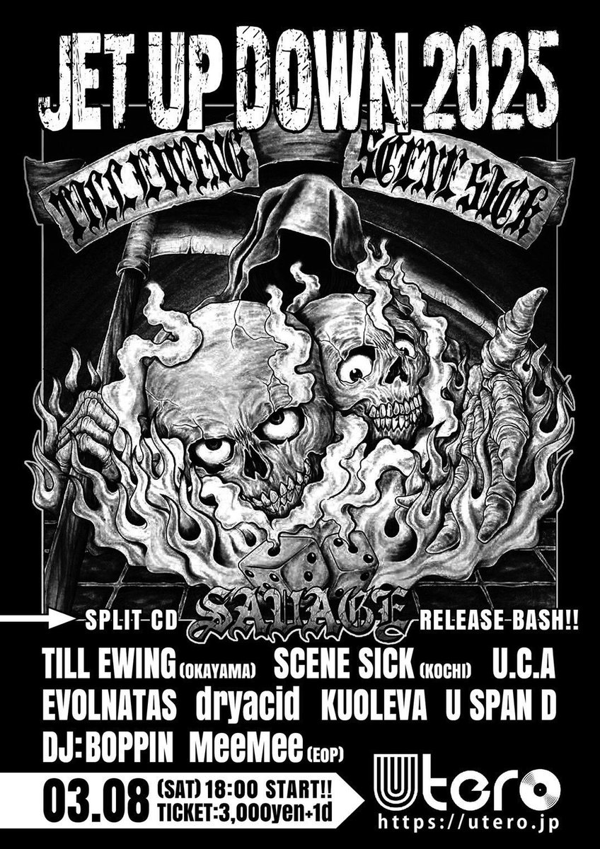 3月8日(土) 〔JET UP DOWN2025〕
@福岡 UTERO
START 18:00
TICKET ¥3,000 + 1D

TILL EWING / U.C.A / EVOLNATAS / dryacid / KUOLEVA / U SPAN D / SCENE SICK

DJ:BOPPIN MeeMee

SAVAGEレコ発福岡編！
初福岡！よろしくお願いします！