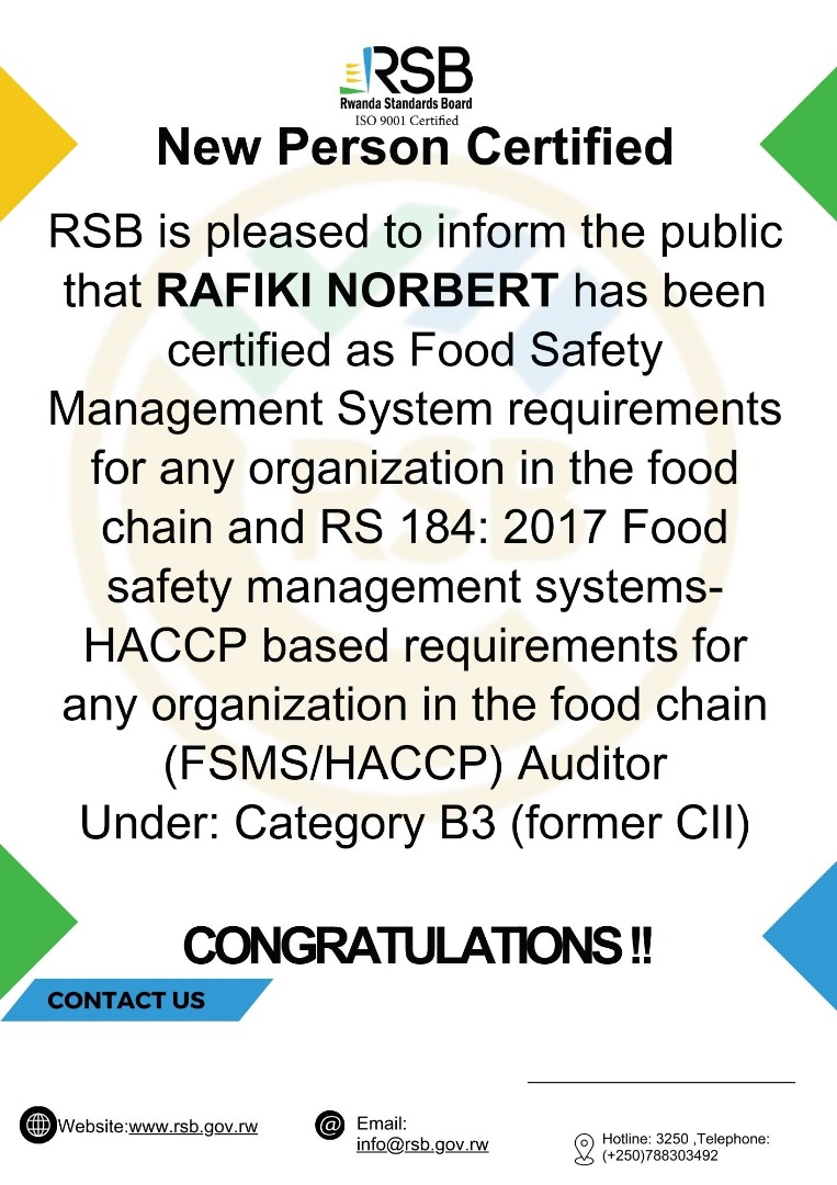 RSB is pleased to inform the public that Mr Norbert Rafiki has been certified FSMS &amp;HACCP Auditor.   

CONGRATULATIONS! #RwOX

<a href="/MurenziRaymond/">Murenzi Raymond</a> <a href="/PSF_Rwanda/">PSF Rwanda</a>
<a href="/AdecorRwanda/">Rwanda Consumer Right's Protection Organization</a> <a href="/RwandaLabour/">Ministry of Public Service and Labour | Rwanda</a> <a href="/RwandaFDA/">Rwanda Food and Drugs Authority</a> <a href="/SamKamugisha1/">Sam Kamugisha, PhD</a> <a href="/P_Sebahizi/">Prudence Sebahizi</a>
<a href="/AKajangwe/">Tony Kajangwe</a> <a href="/RwandaTrade/">Min of Trade |Rwanda</a>  <a href="/jpbajeneza/">Jean-Pierre Bajeneza</a>