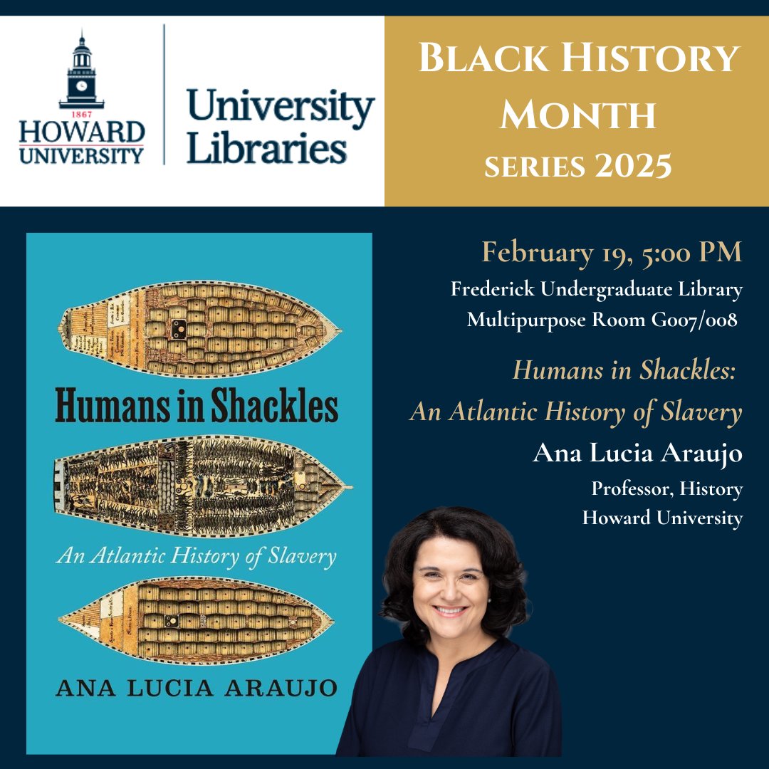 Ana Lucia Araujo, PhD (@araujohistorian) on Twitter photo This Wednesday, February 19, join me in person at <a href="/HowardU/">Howard University</a> Library, 5:00 PM for a talk on my book Humans in Shackles as part of HU University Libraries Black History Month Series 2025 #slaveryarchive This Wednesday, February 19, join me in person at <a href="/HowardU/">Howard University</a> Library, 5:00 PM for a talk on my book Humans in Shackles as part of HU University Libraries Black History Month Series 2025 #slaveryarchive