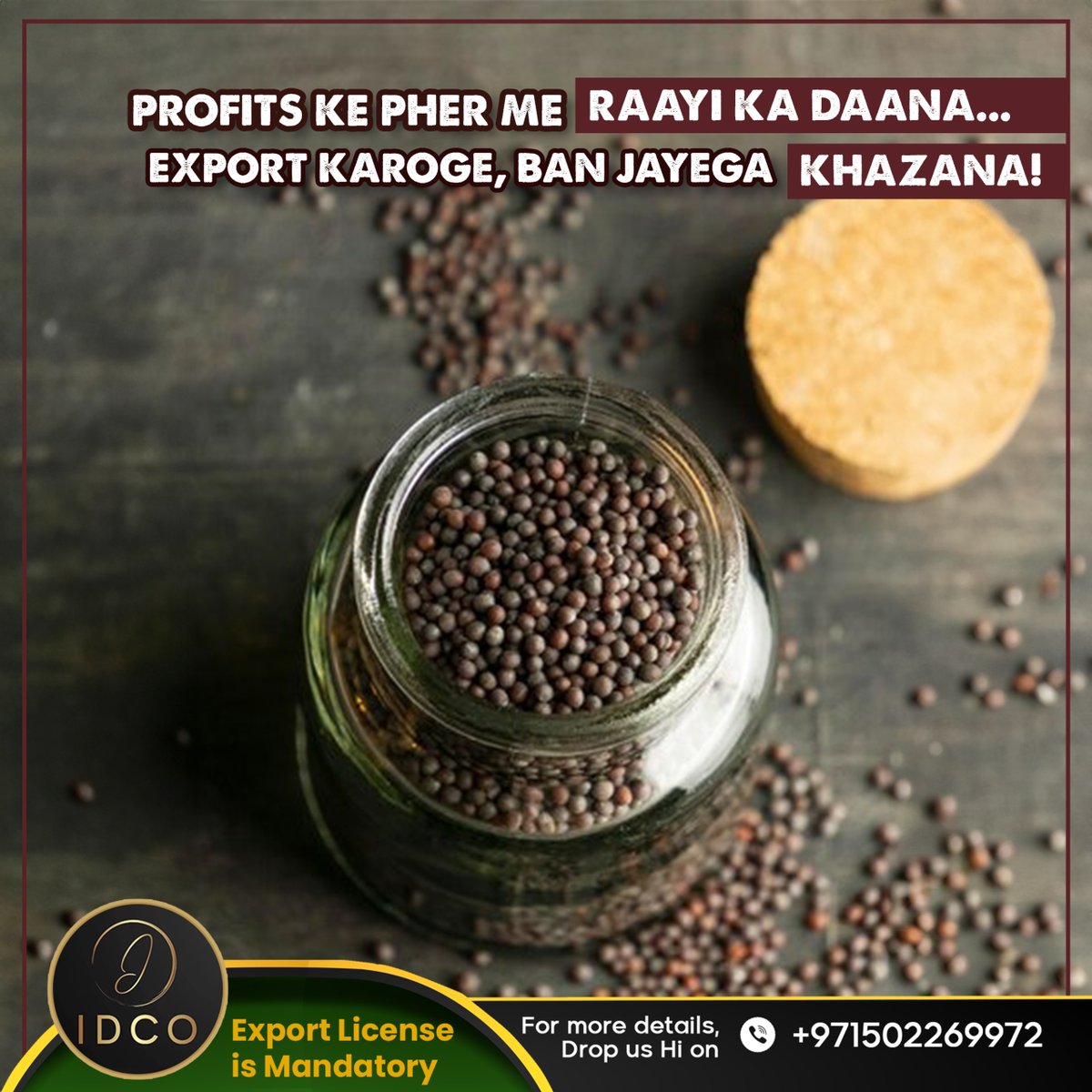 Unlock the treasure chest of profits with mustard seed export! We'll help you turn these tiny seeds into a fortune. 

#MustardSeedExport #ProfitOpportunity #ExportBusiness #India #Dubai #IDCO