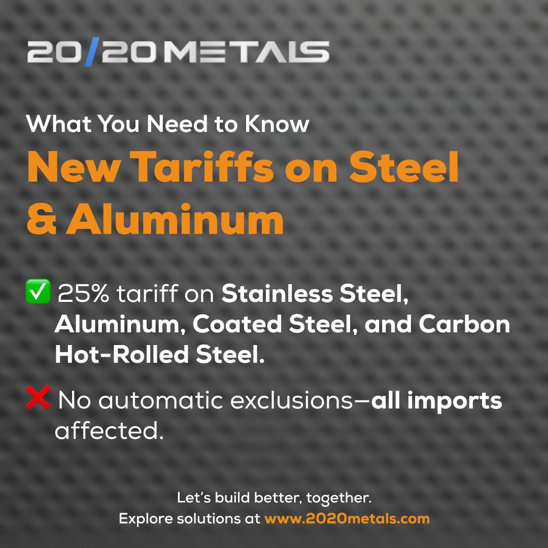 20/20 Metals LLC (@2020metals) on Twitter photo 🚨 New 25% Tariffs on Steel & Aluminum 🚨
✔ Stainless, Aluminum, Galvanized & Hot-Rolled Steel now face 25% tariffs under Section 232
❌No exclusions—all imports affected
Plan ahead! Learn more: whitehouse.gov/fact-sheets/20…
📩 2020metals.com 
#Tariffs #Section232 🚨 New 25% Tariffs on Steel & Aluminum 🚨
✔ Stainless, Aluminum, Galvanized & Hot-Rolled Steel now face 25% tariffs under Section 232
❌No exclusions—all imports affected
Plan ahead! Learn more: whitehouse.gov/fact-sheets/20…
📩 2020metals.com 
#Tariffs #Section232
