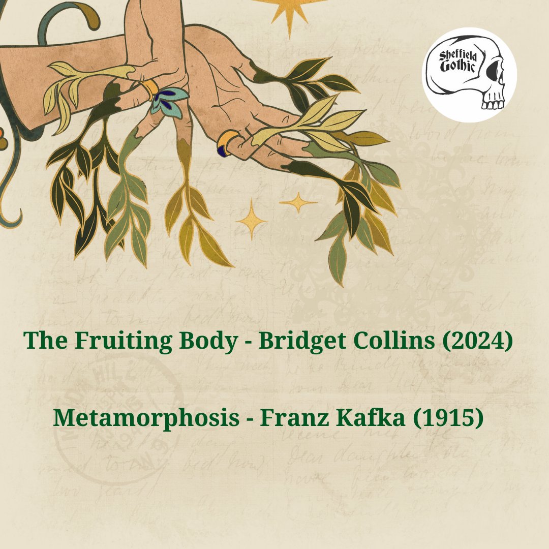 SheffieldGothic's tweet photo. Here are our two texts for the 27th Feb Reading Group 'Beginnings'! 

 Our first is 'The Fruiting Body' by Bridget Collins (first published as part of 'Of The Flesh: 18 Stories of Modern Horror') and our second is Franz Kafka's well known novella 'Metamorphosis'. https://t.co/WiNaUh8IoN