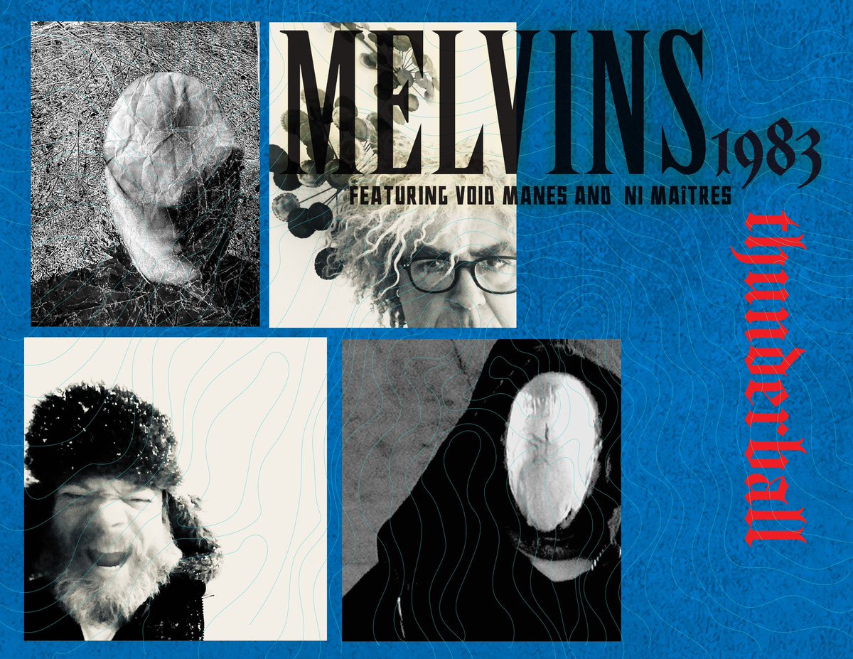 Melvins 1983, the raw and unfiltered incarnation of the legendary band featuring Buzz Osborne and original Melvins drummer, Mike Dillard, return with Thunderball!

Pre-order, check out tour dates and the first single “Victory of the Pyramids” at themelvins.lnk.to/Thunderball