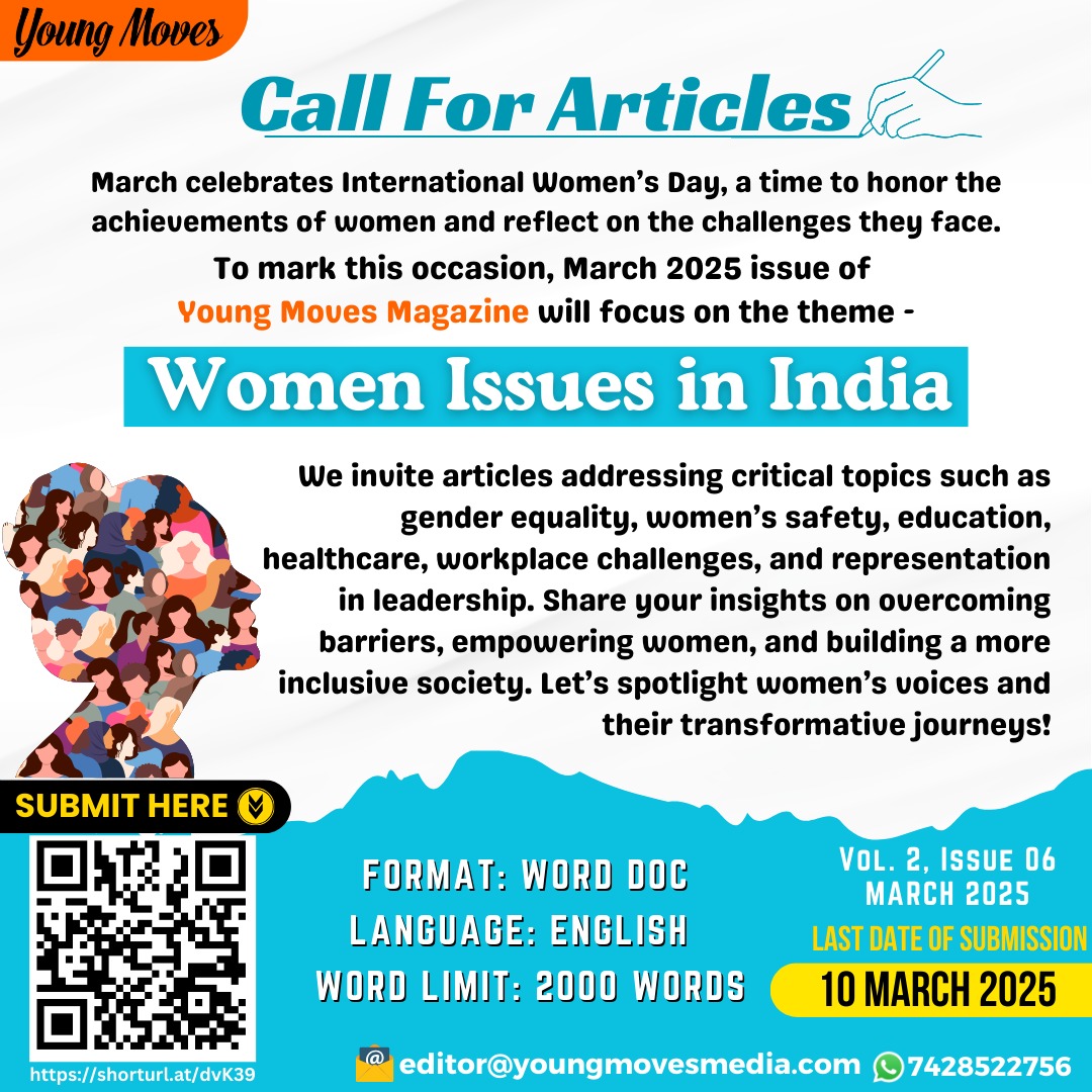 IndiaThinkForum's tweet photo. Young Moves Magazine
Call for Submissions
MARCH 2025
Theme: Women Issues in India
- Last Date of Submission: 10 March 2025
โข Word Limit: 2000 words
Submission Link: https://t.co/2ZLYlkL6WO
#FemininePower #women #India #NDTVProfitConclave #callforwriters #writerscommunity https://t.co/wH8T4iKTZ9