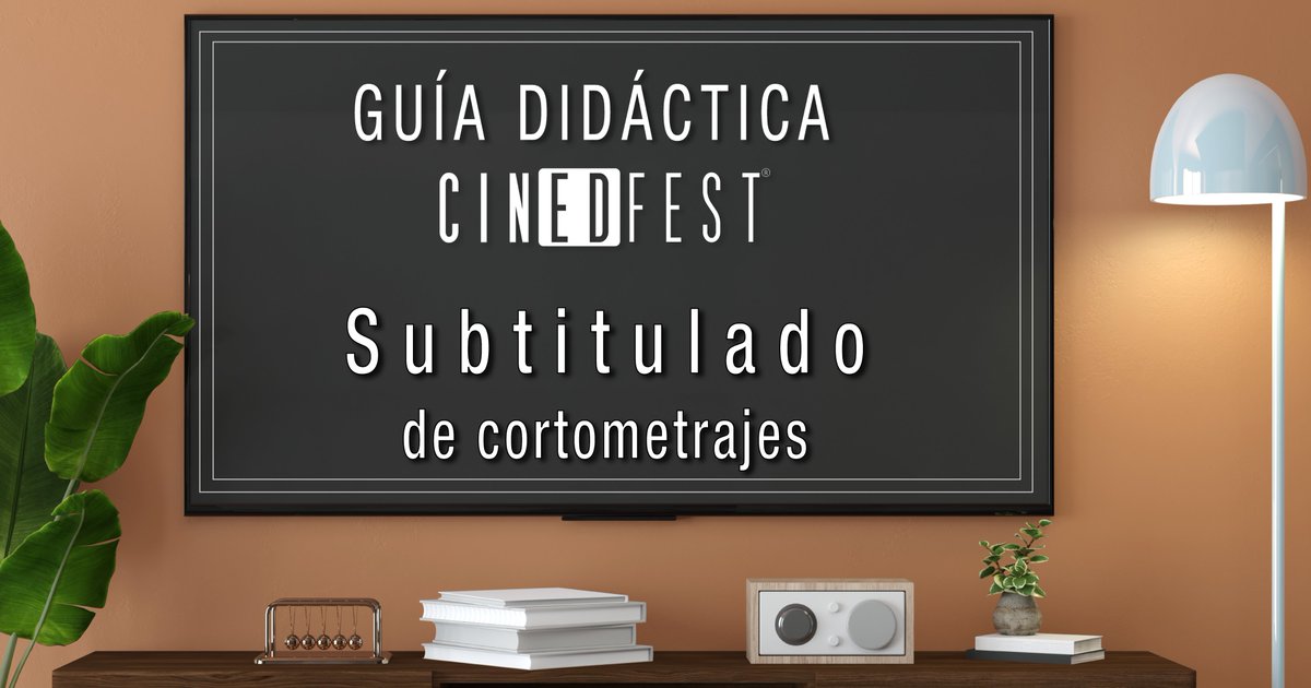 Nuevo recurso didáctico:
Guía de subtitulado de cortometrajes.

Hemos desarrollado esta nueva guía Cinedfest, para  mostrar a los centros educativos los pasos y recomendaciones necesarias para añadir subtítulos a sus cortometrajes.

Ya disponible en el portal web de Cinedfest.